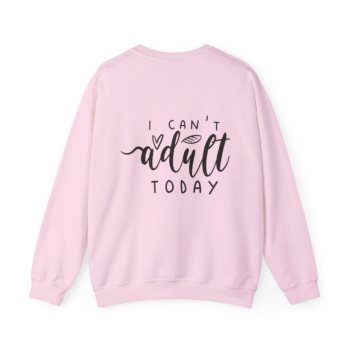 I Can't Adult Today Elephant Sweatshirt