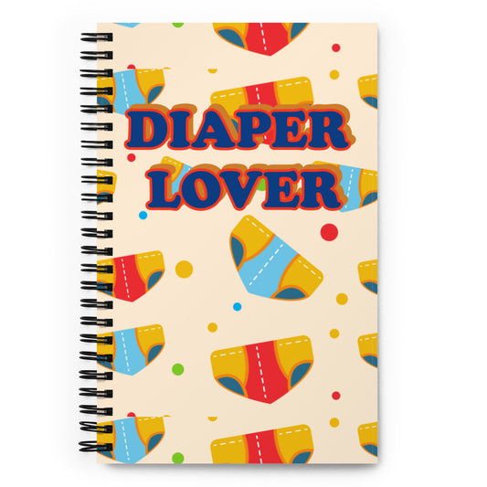 Diaper Lover Spiral Notebook