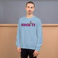 SUCK IT Unisex Sweatshirt